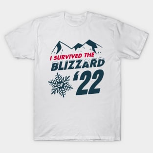 I survived the Blizzard of 2022 T-Shirt